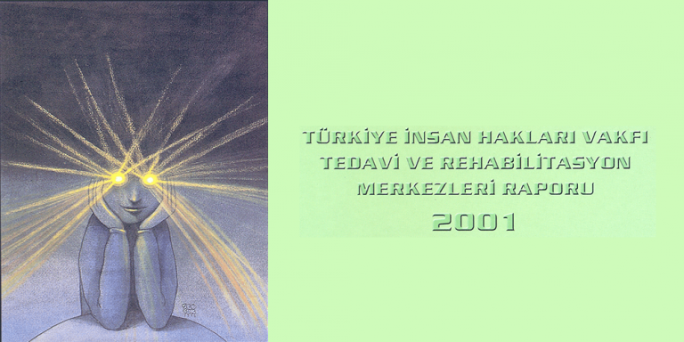 Tedavi ve Rehabilitasyon Raporu 2001