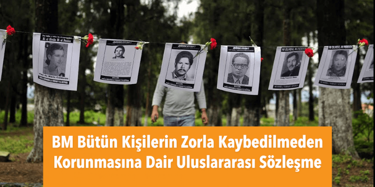 BM Bütün Kişilerin Zorla Kaybedilmeden Korunmasına Dair Uluslararası Sözleşme Görsel