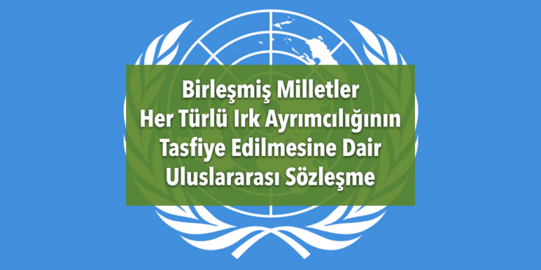 BM Her Türlü Irk Ayrımcılığının Tasfiye Edilmesine Dair Uluslararası Sözleşme Görsel