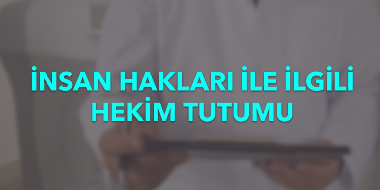 İnsan Hakları ile İlgili Hekim Tutumu Görsel