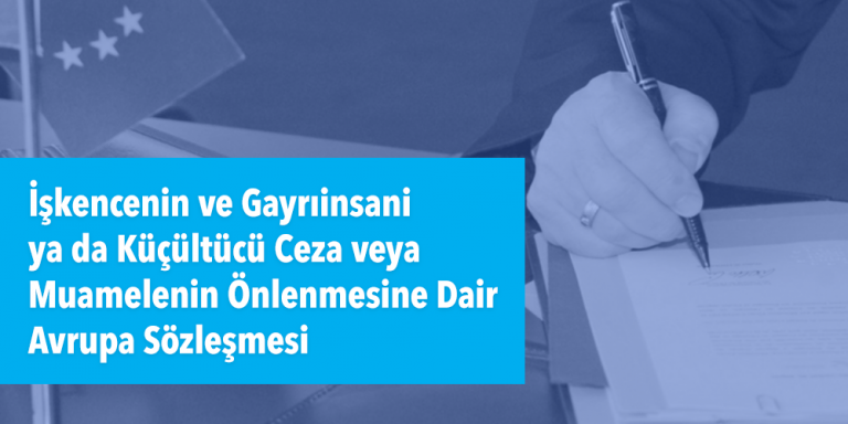 İşkencenin ve Gayrıinsani ya da Küçültücü Ceza veya Muamelenin Önlenmesine Dair Avrupa Sözleşmesi Görsel
